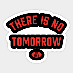 There Is No Tomorrow Personal Trainer Gym Boxing Workout Sticker